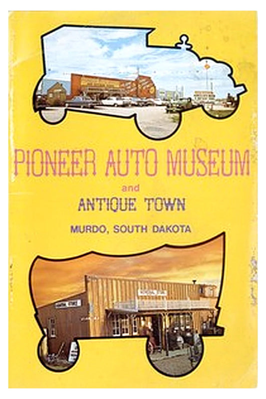 Pioneer Auto Museum and Antique Town, Murdo, South Dakota