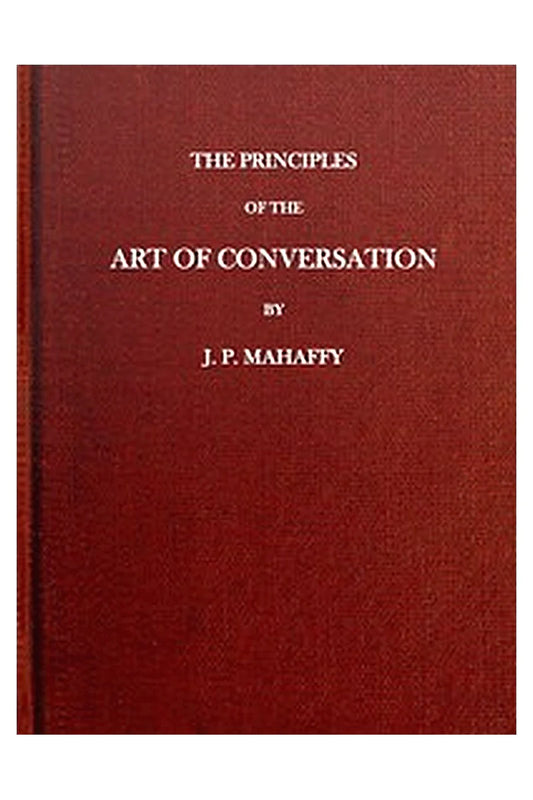 The Principles of the Art of Conversation