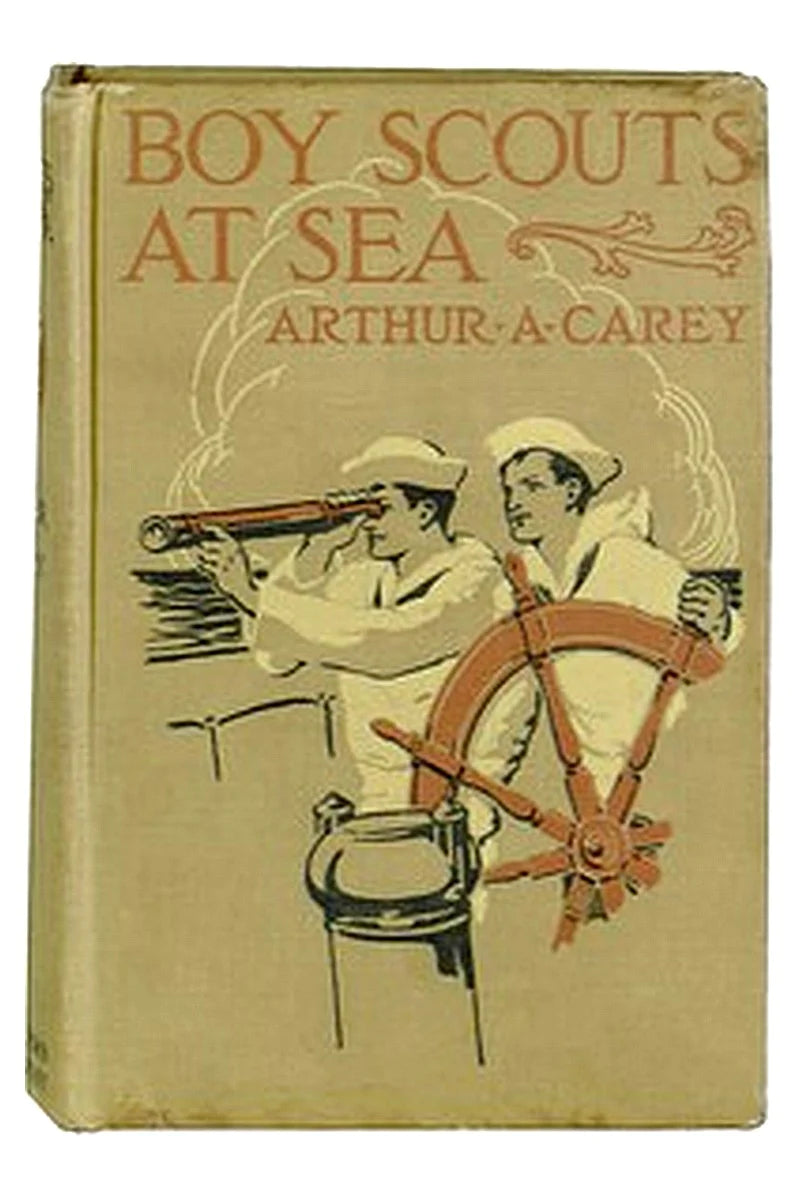 Boy Scouts at Sea Or, A Chronicle of the B. S. S. Bright Wing