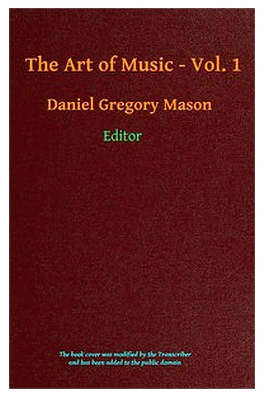 The Art of Music. Vol. 01 (of 14), A Narrative History of Music. Book 1, The Pre-classic Periods
