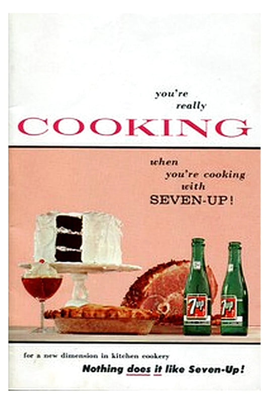 You're really cooking when you're cooking with 7-Up!