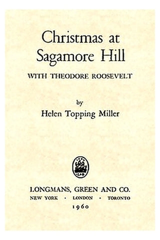 Christmas at Sagamore Hill with Theodore Roosevelt