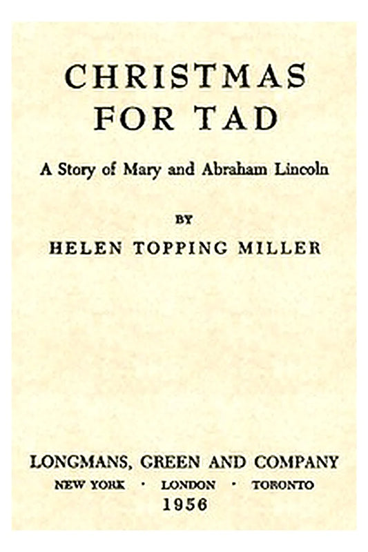 Christmas for Tad: A Story of Mary and Abraham Lincoln