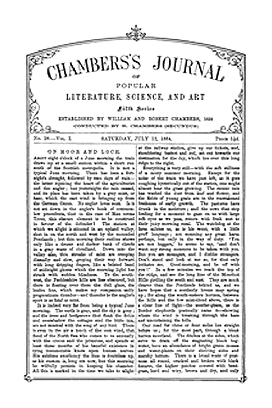 Chambers's Journal of Popular Literature, Science, and Art, Fifth Series, No. 28, Vol. I, July 12, 1884
