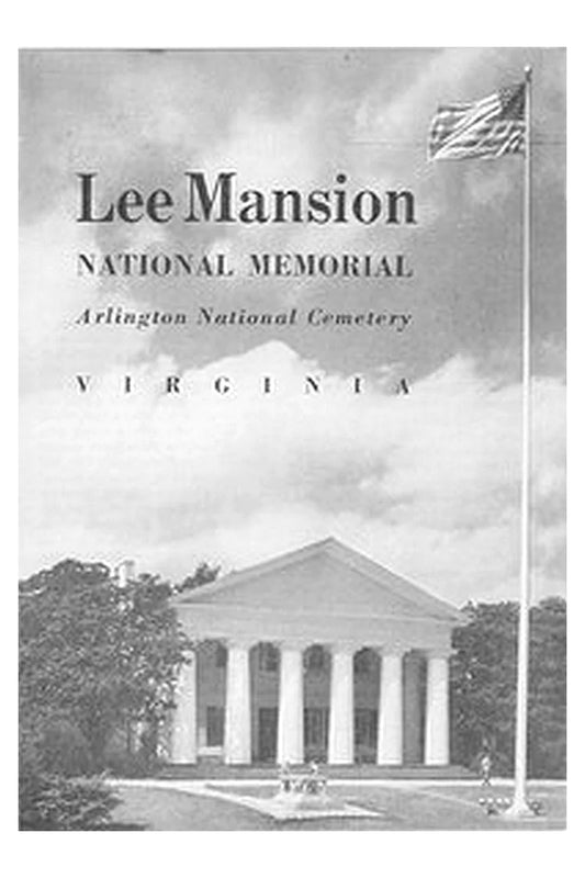 Lee Mansion National Memorial, Arlington, Virginia (1953)