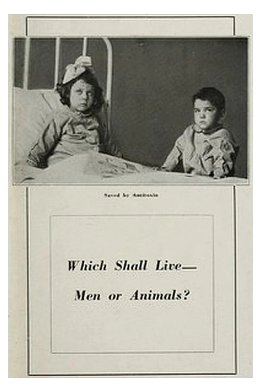 Which Shall Live—Men or Animals?