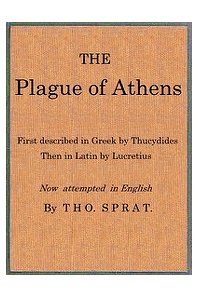 The Plague of Athens, which hapned in the second year of the Peloponnesian Warre
