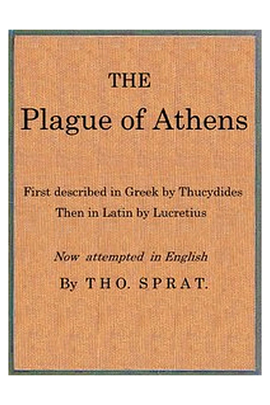 The Plague of Athens, which hapned in the second year of the Peloponnesian Warre
