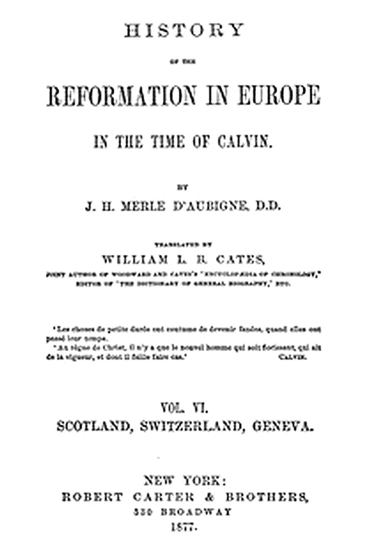History of the Reformation in Europe in the Time of Calvin, Vol. 6 (of 8)