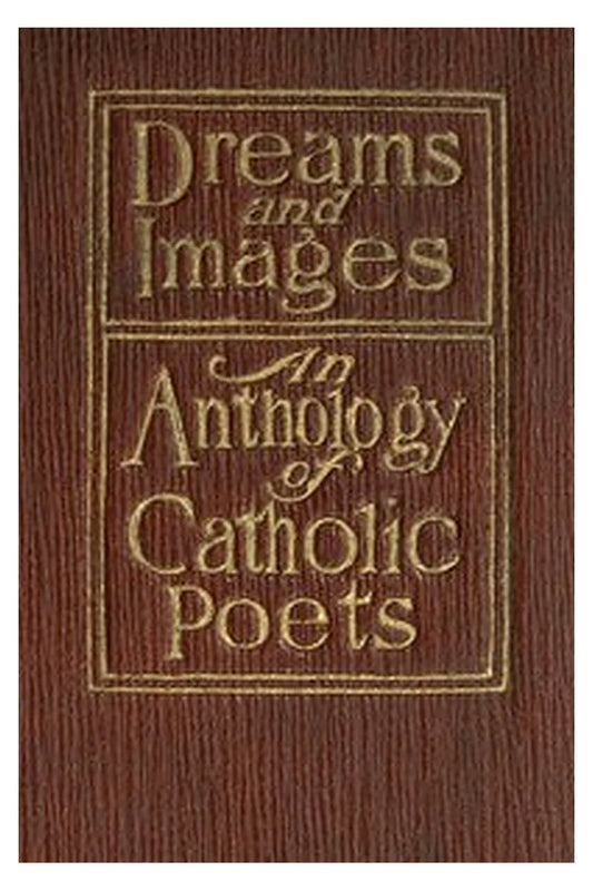 Dreams and Images: An Anthology of Catholic Poets