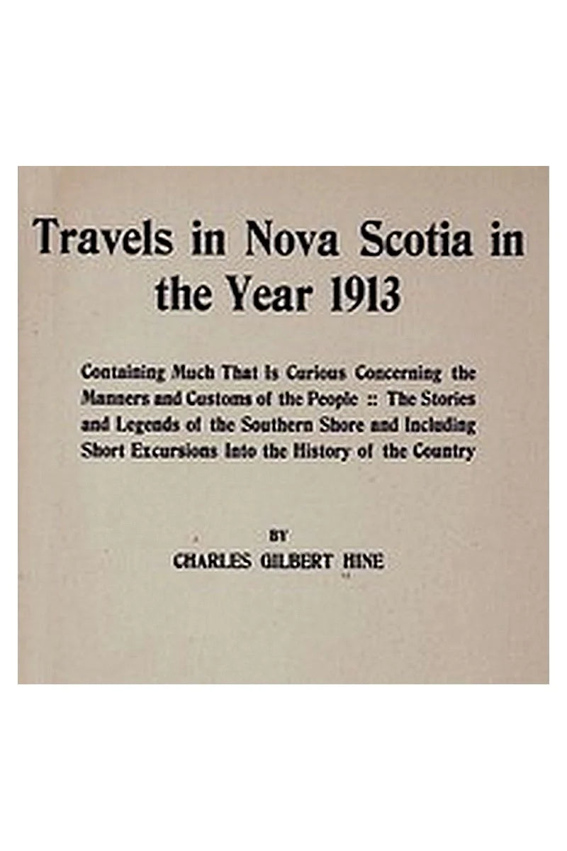 Travels in Nova Scotia in the Year 1913