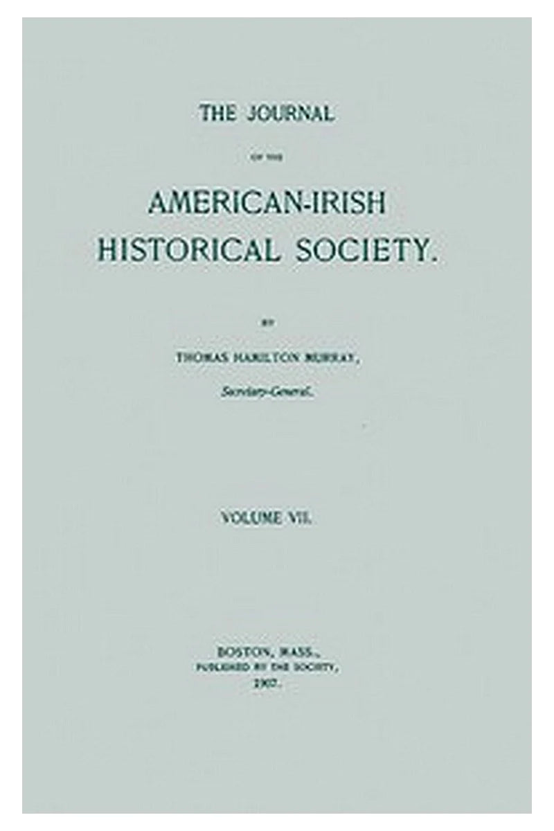 The Journal of the American-Irish Historical Society (Vol. VII)
