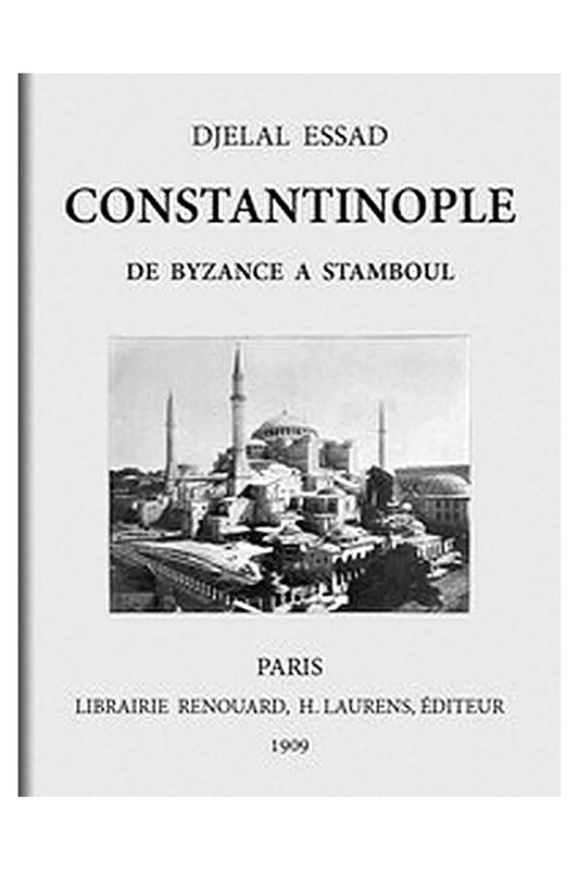 Constantinople de Byzance à  Stamboul