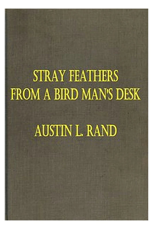 Stray Feathers From a Bird Man's Desk