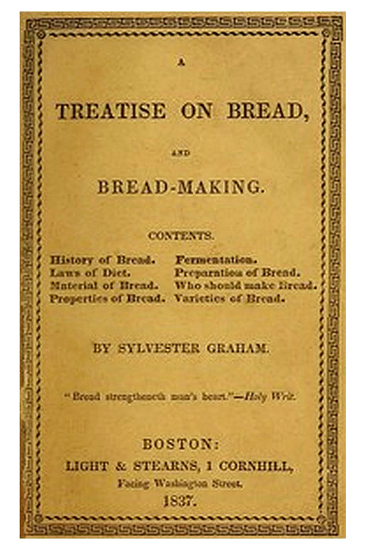 A Treatise on Bread, and Bread-making