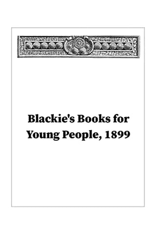 Blackie's Books for Young People, Catalogue - 1899