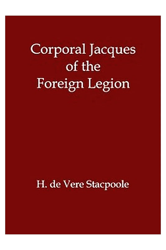Corporal Jacques of the Foreign Legion