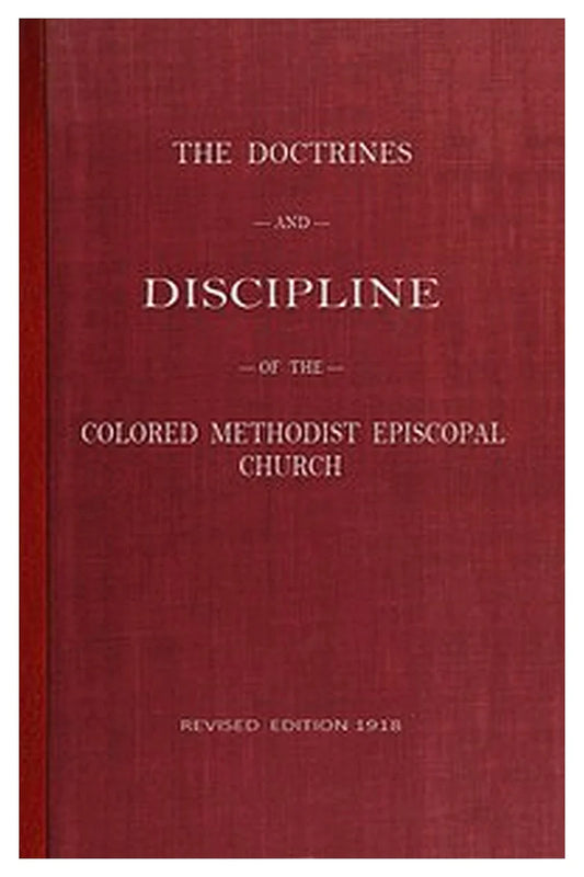 The Doctrines and Discipline of the Colored Methodist Episcopal Church
