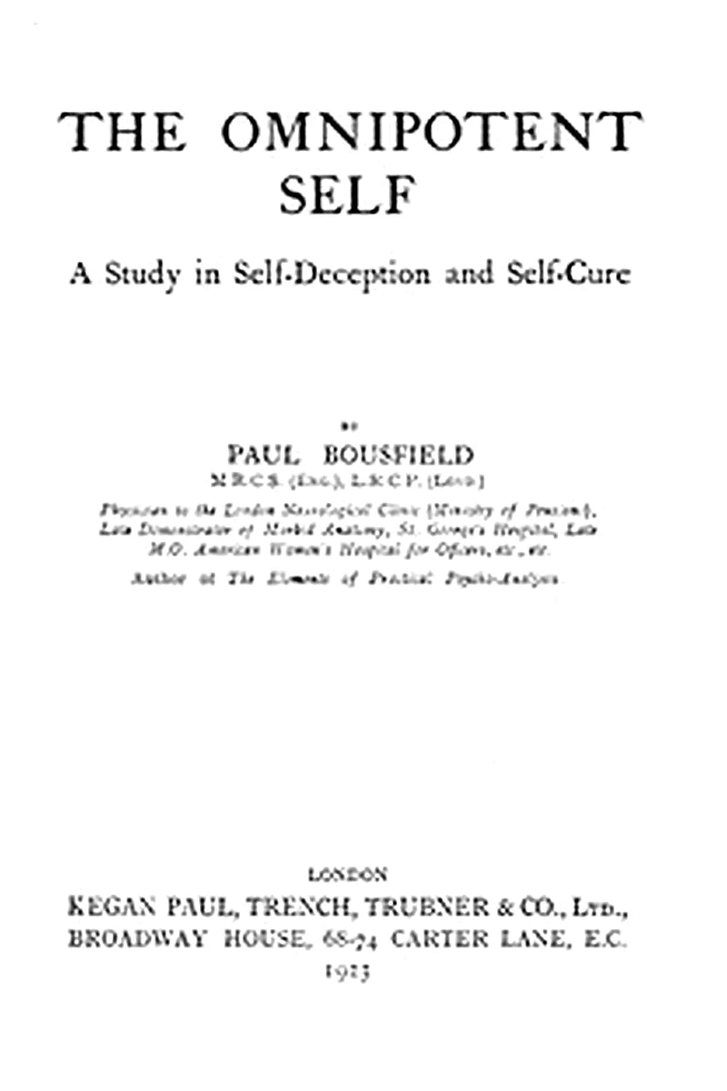 The omnipotent self, a study in self-deception and self-cure