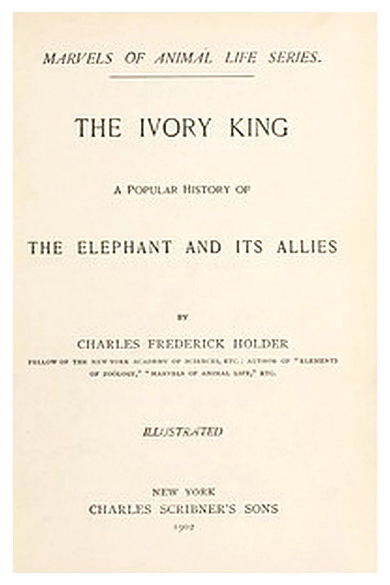 The Ivory King: A popular history of the elephant and its allies