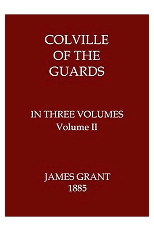 Colville of the Guards, Volume 2 (of 3)