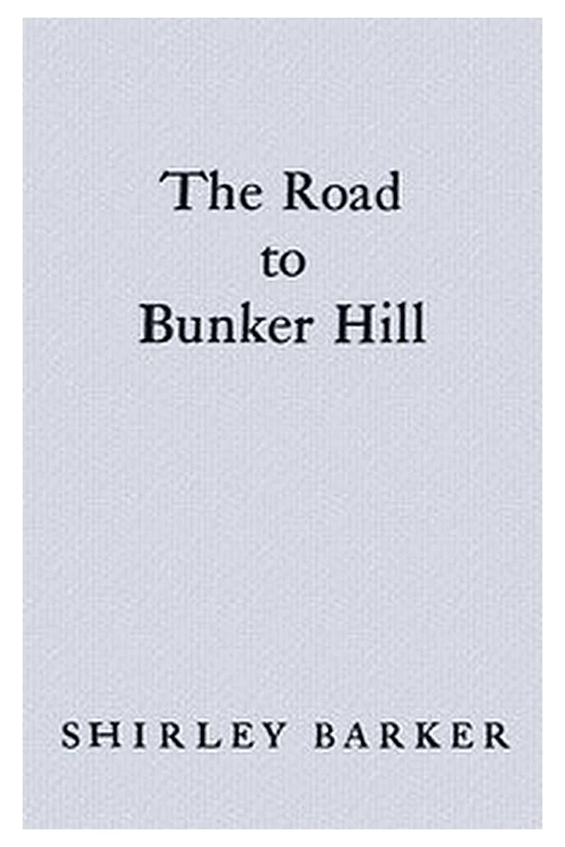 The Road to Bunker Hill