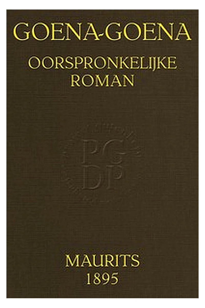 Goena-Goena: Oorspronkelijke roman