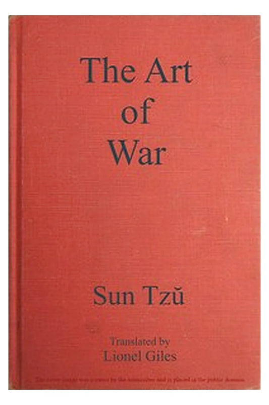 Sun Tzŭ on the Art of War: The Oldest Military Treatise in the World