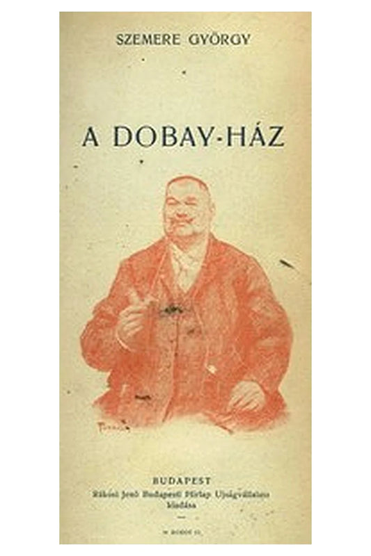 A Dobay-ház: Regény