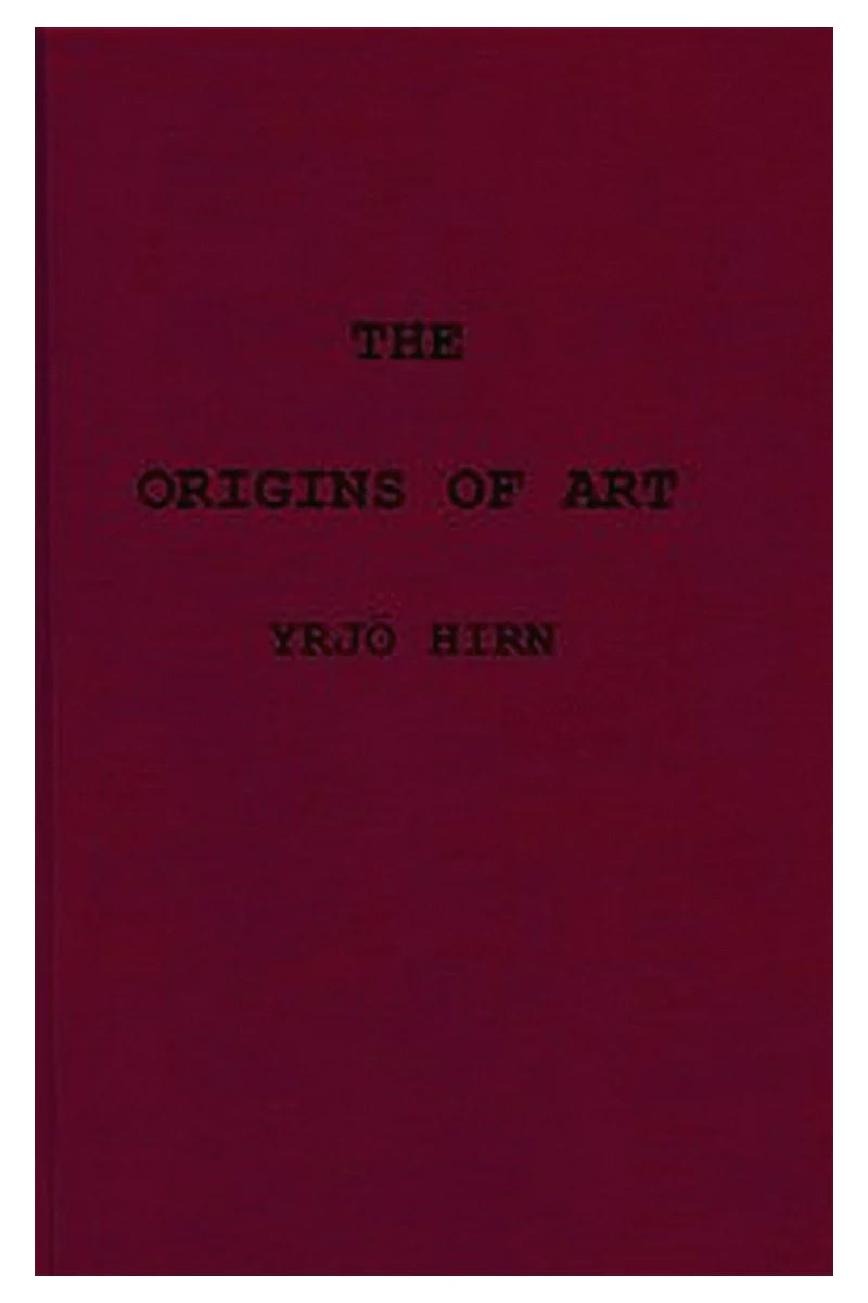 The origins of art a psychological and sociological inquiry