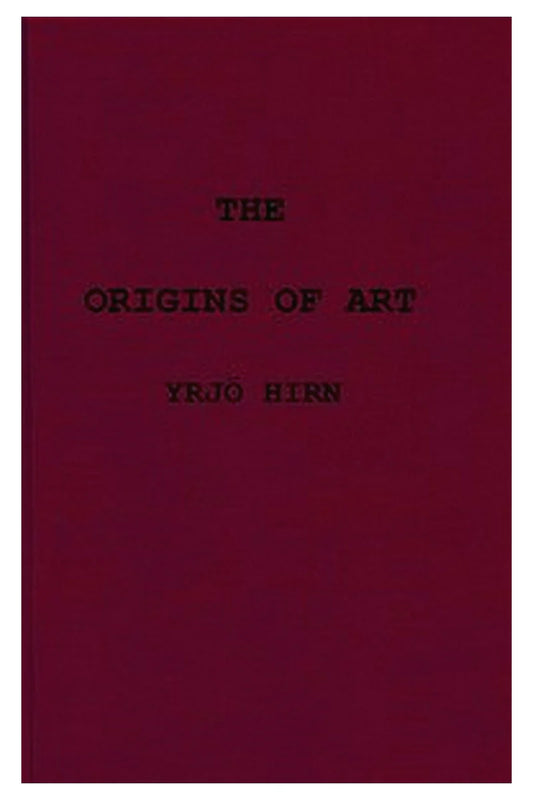 The origins of art a psychological and sociological inquiry