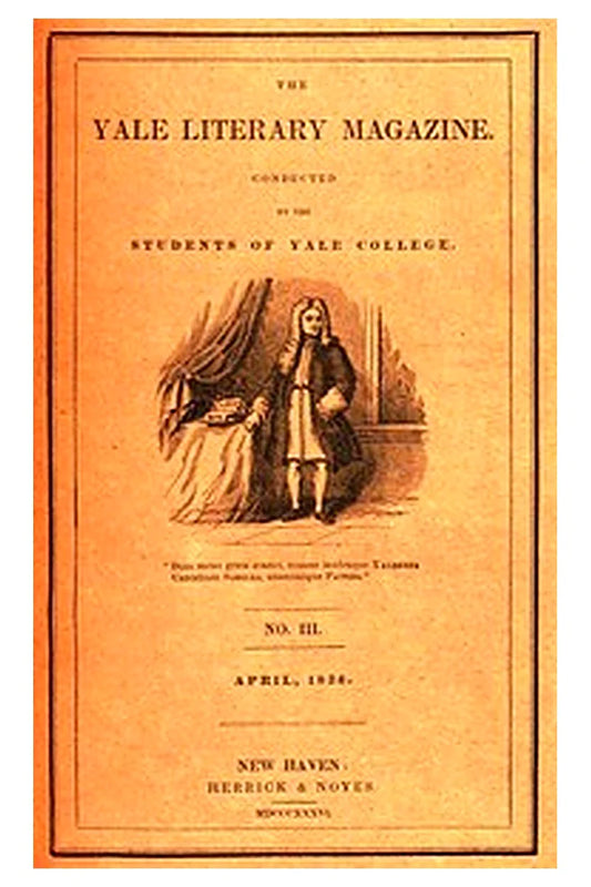 The Yale Literary Magazine (Vol. I, No. 3, April 1836)
