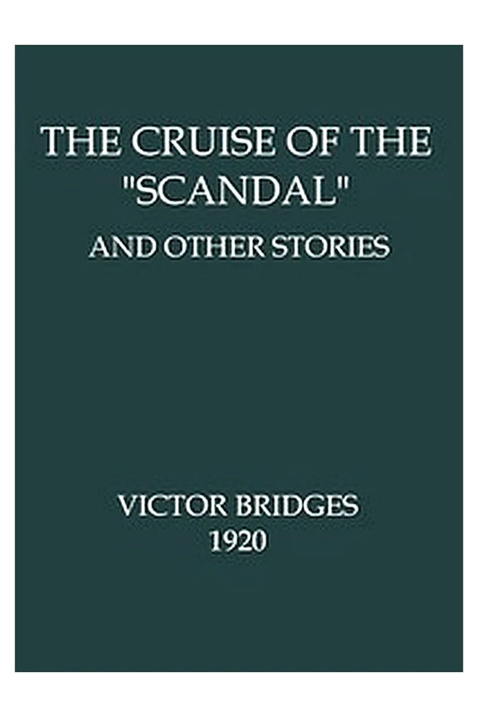 The Cruise of the "Scandal", and other stories