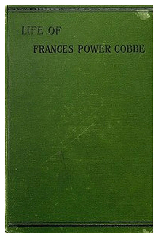 Life of Frances Power Cobbe, as told by herself
