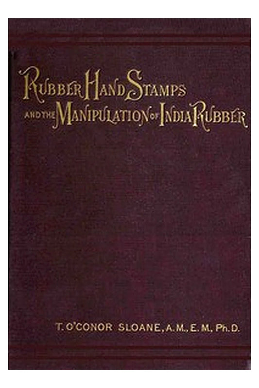 Rubber Hand Stamps and the Manipulation of Rubber
