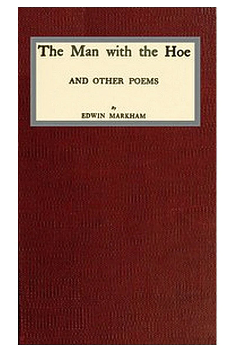 The man with the hoe, and other poems