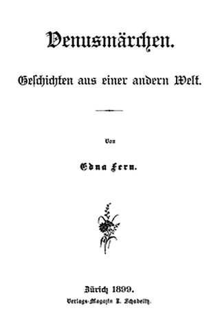 Venusmärchen: Geschichten aus einer andern Welt