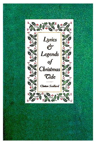 Lyrics and Legends of Christmas-Tide