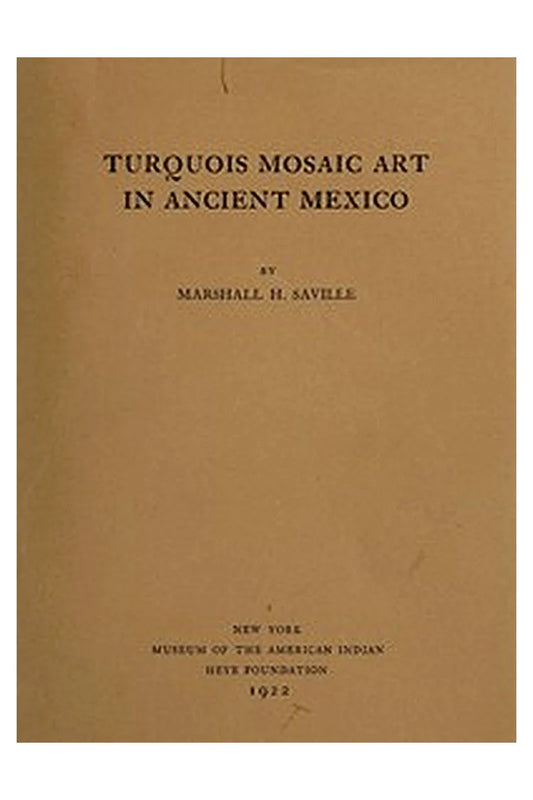 Contributions from the Museum of the American Indian, Heye foundation. vol. vi