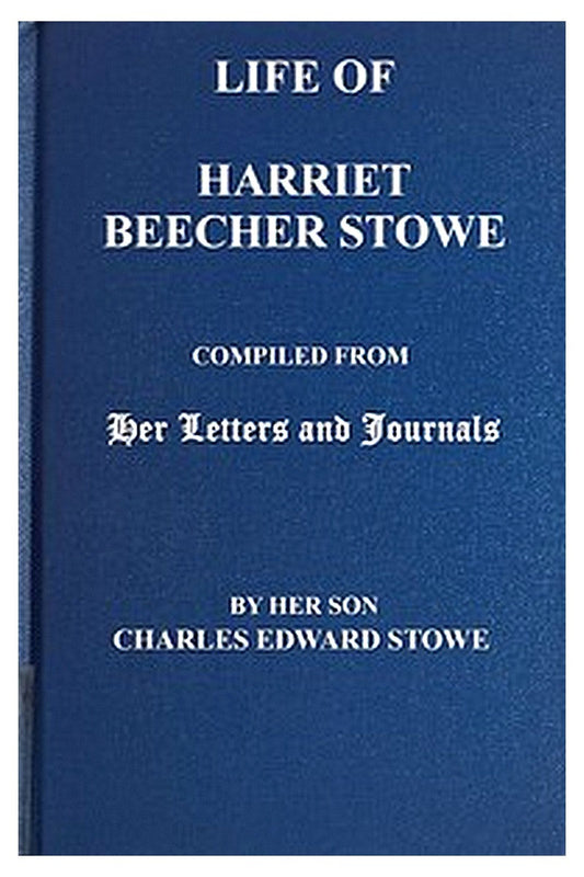 Life of Harriet Beecher Stowe
