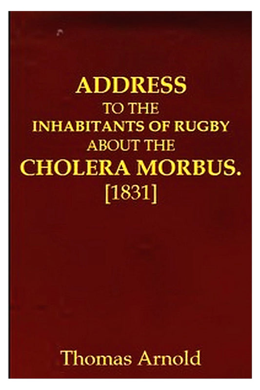 Address to the Inhabitants of Rugby about the Cholera Morbus