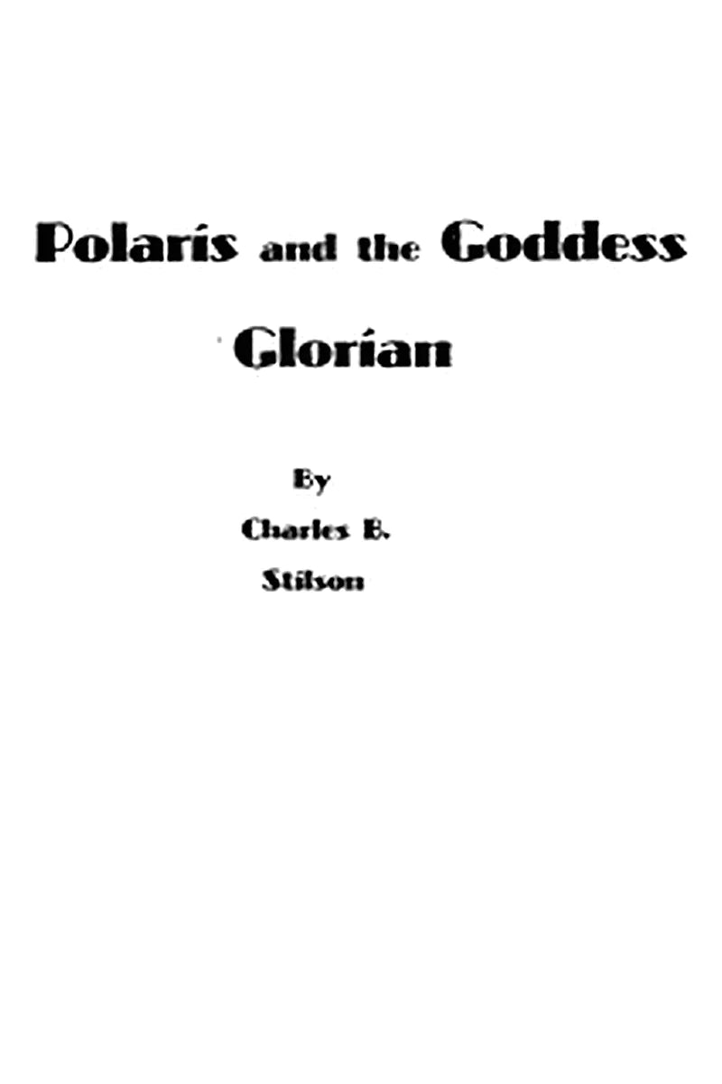 Polaris and the Goddess Glorian