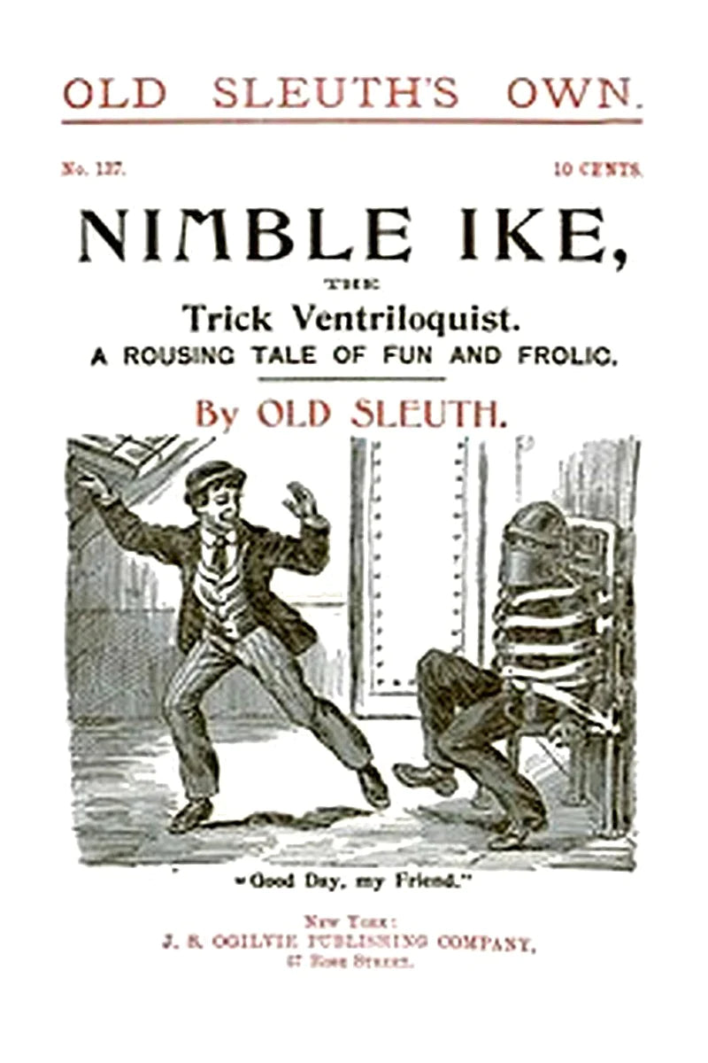 Nimble Ike, the Trick Ventriloquist: A Rousing Tale of Fun and Frolic