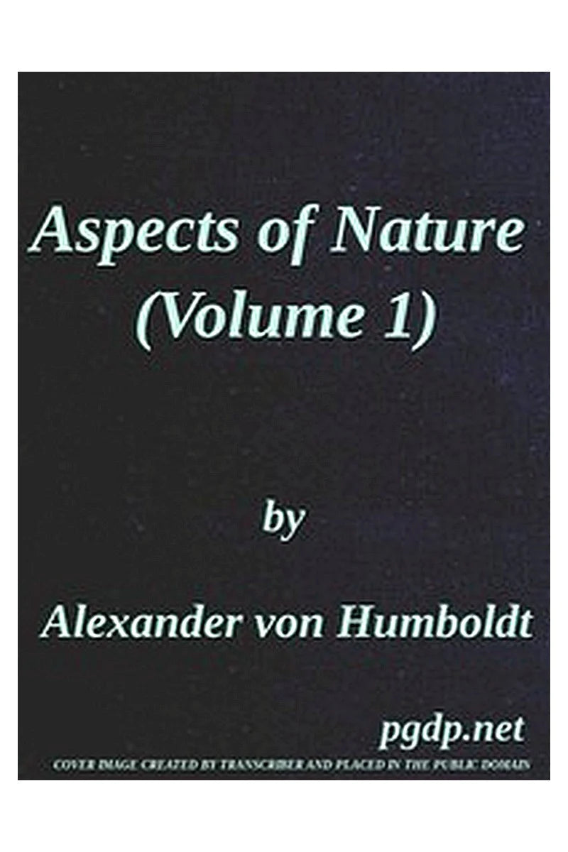 Aspects of nature, in different lands and different climates (Vol. 1 of 2)
