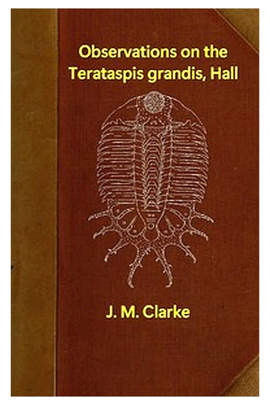 Observations on the Terataspis grandis, Hall, the largest known trilobite