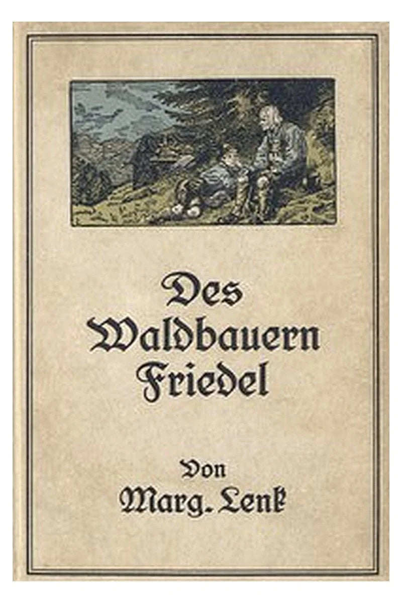 Des Waldbauern Friedel