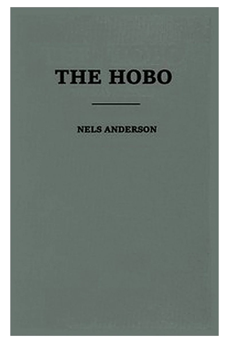 The Hobo: The Sociology of the Homeless Man
