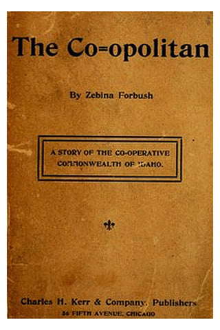 The Co-opolitan: A Story of the Co-operative Commonwealth of Idaho