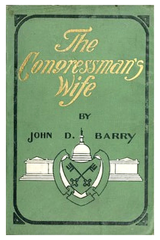The Congressman’s Wife, a Story of American Politics