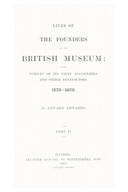 Lives of the Founders of the British Museum, Part 2 of 2
